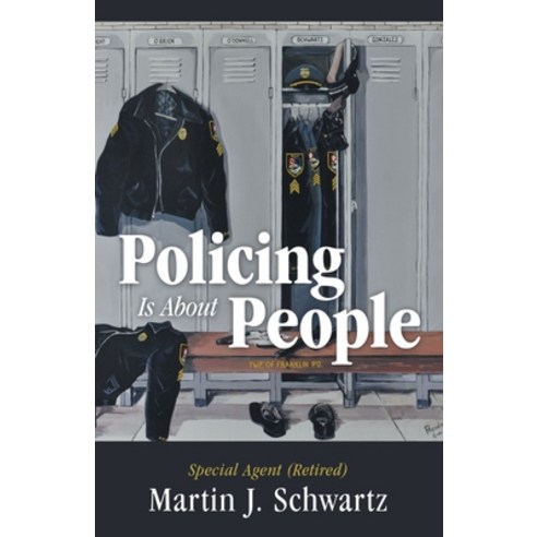 Policing Is About People Paperback, Archway Publishing, English, 9781480881051