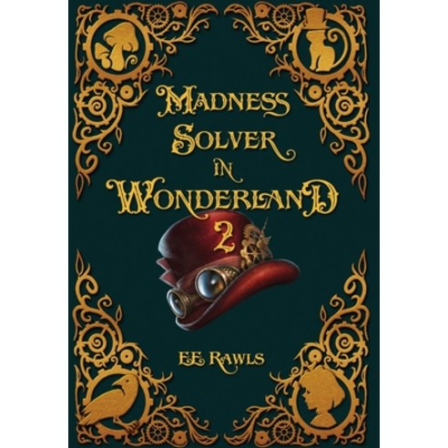(영문도서) Madness Solver in Wonderland 2 Hardcover, Storyteller Wings Press