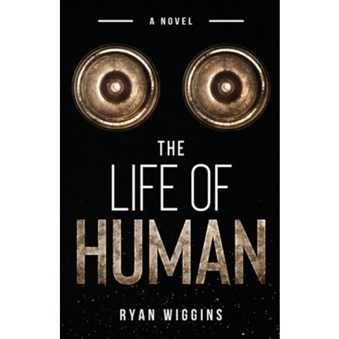 The Life of Human Paperback, Last Publisher on Earth, English, 9780578848020
