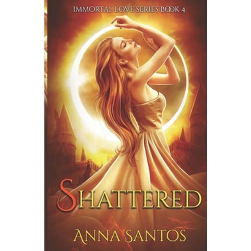 (영문도서) Shattered: Paranormal Vampire Romance Paperback, Independently Published, English, 9781728790305