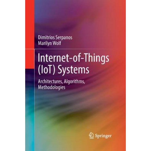 (영문도서) Internet-Of-Things (Iot) Systems: Architectures Algorithms Methodologies Paperback, Springer, English, 9783319888286