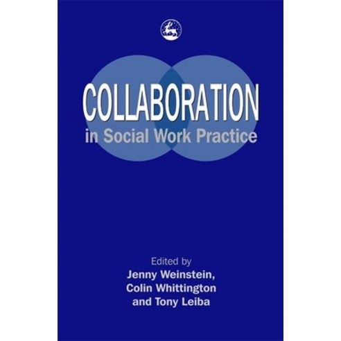 (영문도서) Collaboration in Social Work Practice Paperback, Jessica Kingsley Publishers, English, 9781843100928