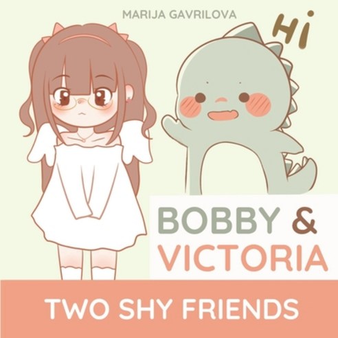 (영문도서) Bobby & Victoria: Two Shy Friends Paperback, Independently Published, English, 9798352523759