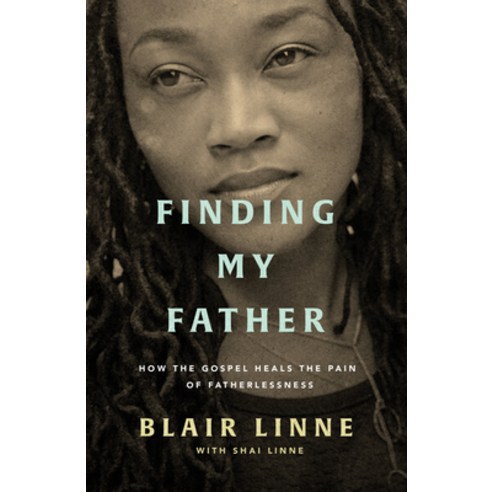 Finding My Father: How the Gospel Heals the Pain of Fatherlessness Paperback, Good Book Co, English, 9781784986469
