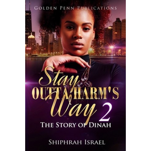 (영문도서) Stay Outta Harm''s Way 2: The Story of Dinah Paperback, Independently Published, English, 9781677817115