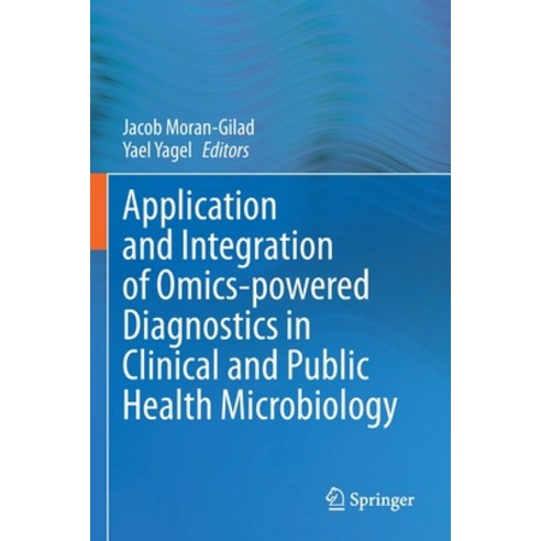(영문도서) Application and Integration of Omics-powered Diagnostics in Clinical and Public Health Microb... Paperback, Springer, English, 9783030621575