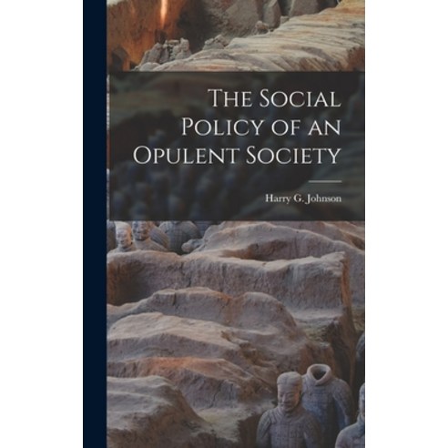 (영문도서) The Social Policy of an Opulent Society Hardcover, Hassell Street Press, English, 9781013482489