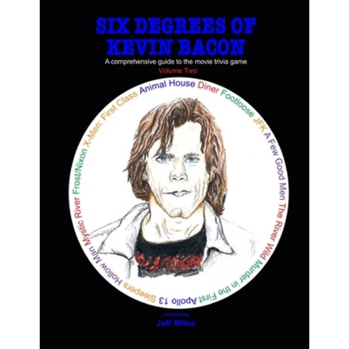 Six Degrees of Kevin Bacon Volume 2: A Comprehensive Guide to the Movie Trivia Game Paperback, Independently Published, English, 9798693373136