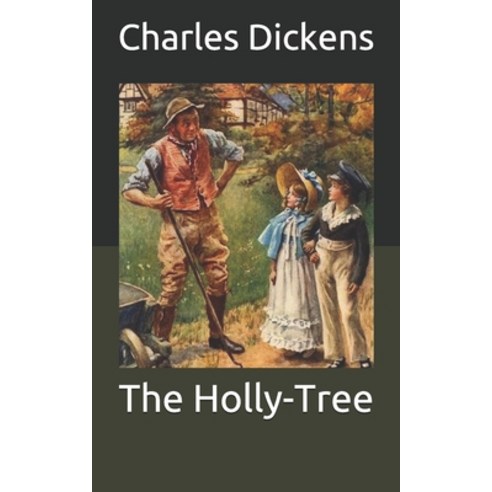 The Holly-Tree Paperback, Independently Published