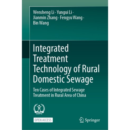 (영문도서) Integrated Treatment Technology of Rural Domestic Sewage: Ten Cases of Integrated Sewage Trea... Hardcover, Springer, English, 9789819959051