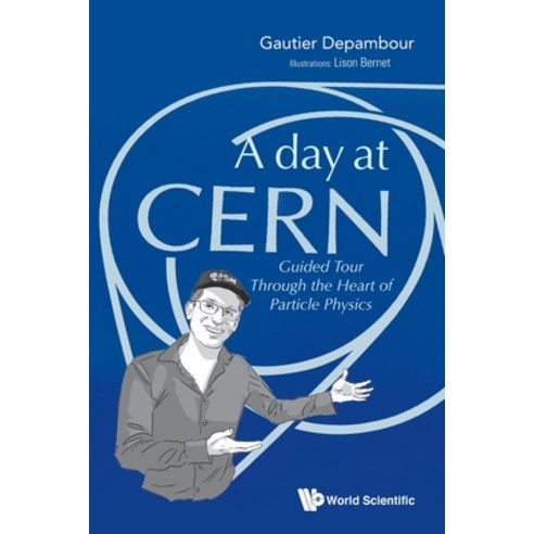 Day at Cern A: Guided Tour Through the Heart of Particle Physics Paperback, World Scientific Publishing Company