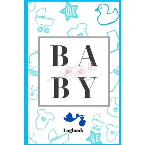Baby daily feeding logbook: Baby logbook Journal Diaper Feeding Activities Tracker for Baby boy / ne... Paperback, Marianne Khanlove, English, 9784694837241