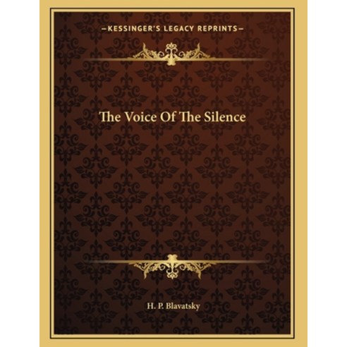 The Voice Of The Silence Paperback, Kessinger Publishing, English, 9781163006146