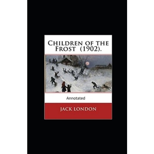 Children of the Frost Action Novel (Annotated) Paperback, Independently Published, English, 9798726974255