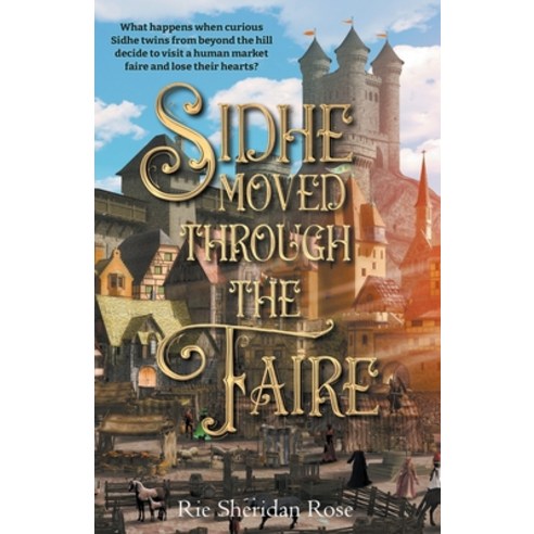 (영문도서) Sidhe Moved Through the Faire Paperback, Dragon Moon Press, English, 9781774000359