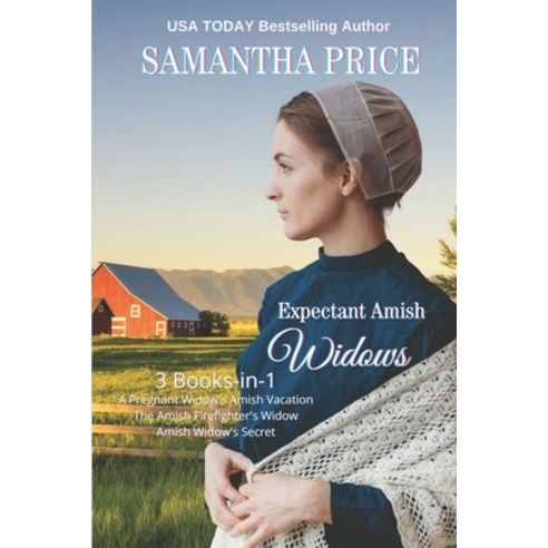 (영문도서) Expectant Amish Widows 3 Books-in- 1 (Volume 3) The Pregnant Widow''s Amish Vacation: The Amis... Paperback, Independently Published, English, 9798642800485