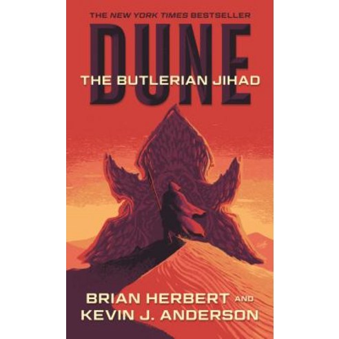 Dune: The Butlerian Jihad: Book One of the Legends of Dune Trilogy Mass Market Paperbound, Tor Books
