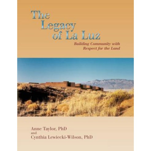 (영문도서) The Legacy of La Luz: Building Community with Respect for the Land Paperback, Sunstone Press, English, 9781632932433