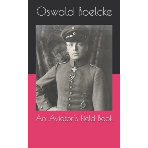 An Aviator''s Field Book Paperback, Independently Published, English, 9798714361722