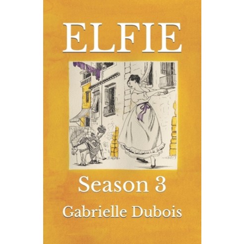 (영문도서) Elfie: Season 3 Paperback, Independently Published, English, 9798846096660
