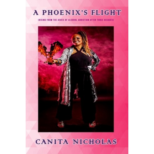 (영문도서) A Phoenix''s Flight: Rising from the Ashes of Alcohol Addiction After Three Decades Paperback, Independently Published, English, 9798399933733