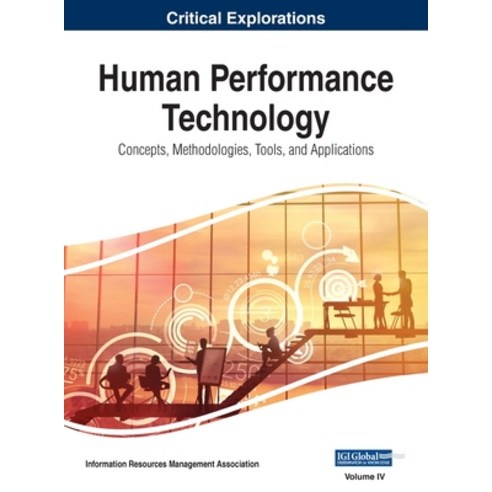 (영문도서) Human Performance Technology: Concepts Methodologies Tools and Applications VOL 4 Hardcover, Business Science Reference, English, 9781668431078