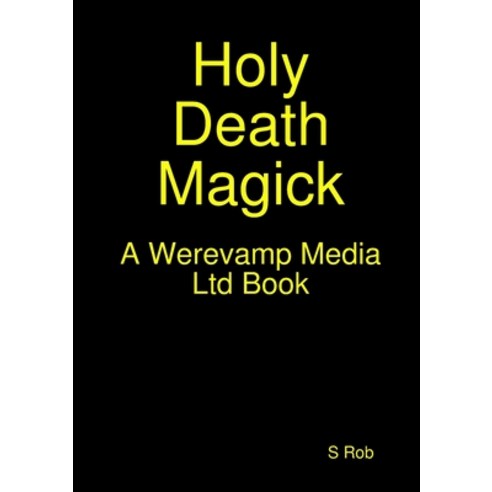 Holy Death Magick Paperback, Lulu.com