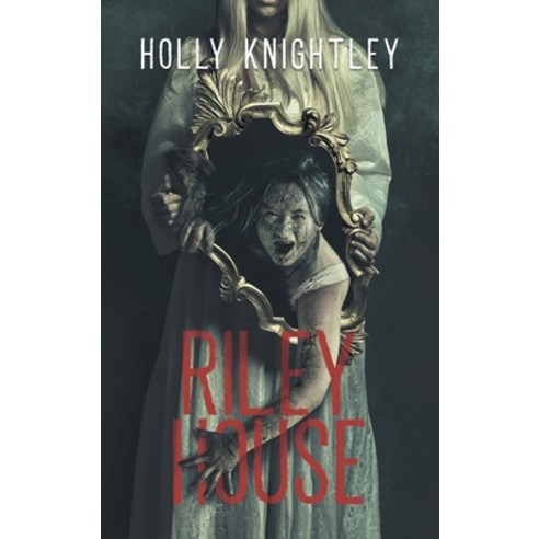 (영문도서) Riley House: A Supernatural Suspense Novella Hardcover, Holly Michele, English, 9781958761465