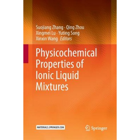 (영문도서) Physicochemical Properties of Ionic Liquid Mixtures Paperback, Springer, English, 9789402413854