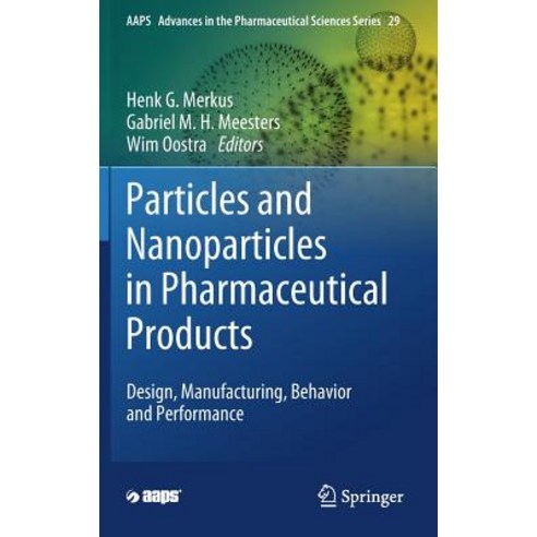 (영문도서) Particles and Nanoparticles in Pharmaceutical Products: Design Manufacturing Behavior and P... Hardcover, Springer, English, 9783319941738