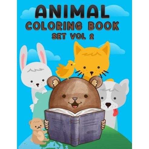 Animal Coloring Book Set Vol 2: Baby Animal Creative Coloring Book Vol 2 For Boys And Girls With Pag... Paperback, Independently Published
