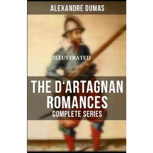 The Vicomte of Bragelonne (D''Artagnan Romances #3) Illustrated Paperback, Independently Published, English, 9798737884611