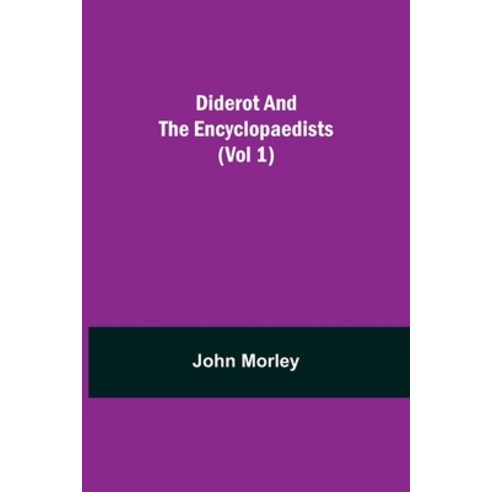 (영문도서) Diderot and the Encyclopaedists (Vol 1) Paperback, Alpha Edition, English, 9789354848858