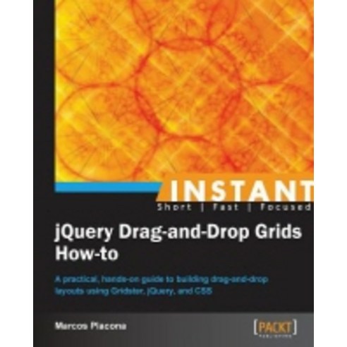 Instant jQuery Drag-and-Drop Grids How-to, Packt Publishing
