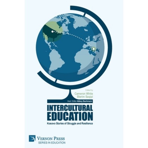 Intercultural Education: Kosovo Stories of Struggle and Resilience Paperback, Vernon Press, English, 9781648891694