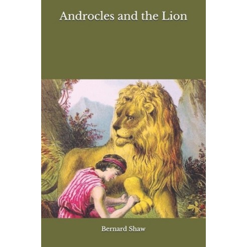 Androcles and the Lion Paperback, Independently Published