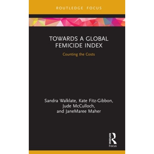 (영문도서) Towards a Global Femicide Index: Counting the Costs Hardcover, Routledge, English, 9781138389083