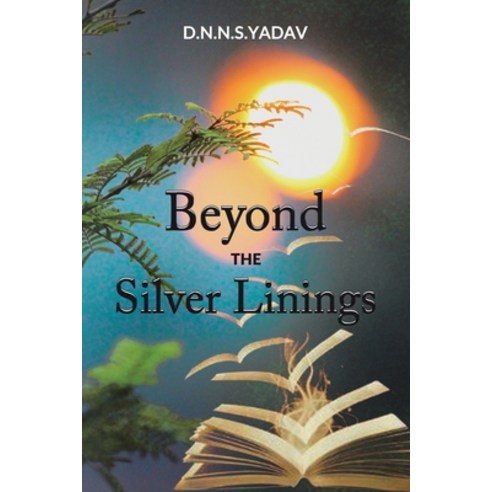 Beyond the Silver Linings Paperback, Partridge Publishing India