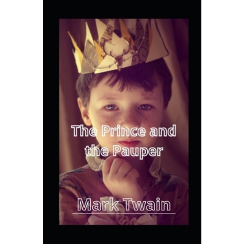 The Prince and the Pauper illustrated Paperback, Independently Published, English, 9798726983530