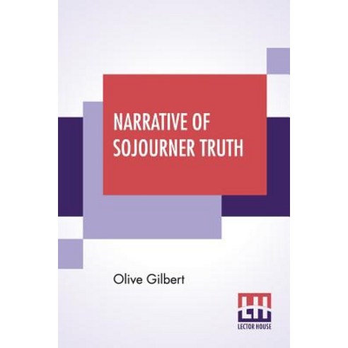 Narrative Of Sojourner Truth Paperback, Lector House, English, 9789353364410