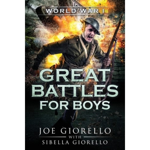 Great Battles for Boys: World War I Paperback, English, 9781947076167, Wheelhouse Publishing
