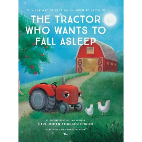 (영문도서) The Tractor Who Wants To Fall Asleep: A New Way of Getting Children to Sleep Hardcover, Ehrlin Publishing AB, English, 9789188375728