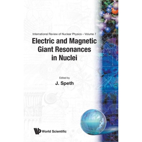 Electric and Magnetic Giant Resonances in Nuclei Paperback, World Scientific Publishing...