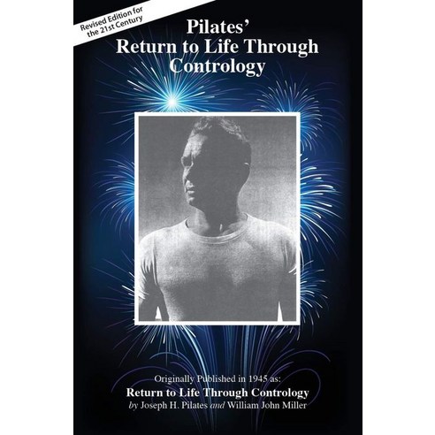 Pilates' Return to Life Through Contrology:Revised Edition for the 21st Century, Presentation Dynamics