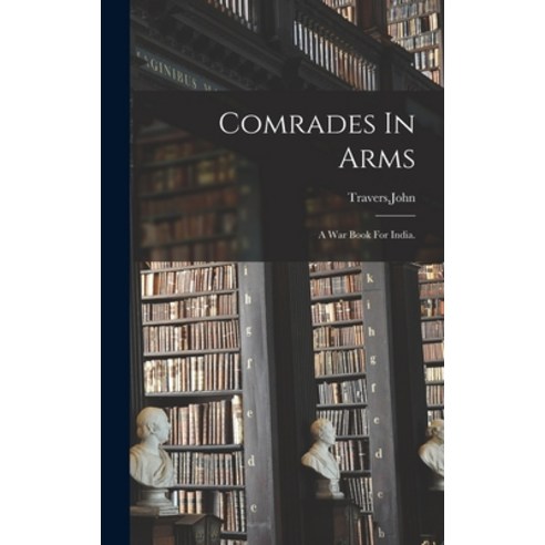 (영문도서) Comrades In Arms Hardcover, Legare Street Press, English, 9781013536243