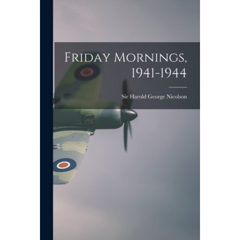 (영문도서) Friday Mornings 1941-1944 Paperback, Hassell Street Press, English, 9781013797613