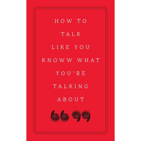 How to Talk Like You Know What You Are Talking About Volume 2: Master the Art of Conversation Hardcover, Cider Mill Press