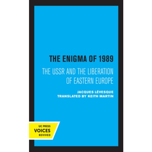 The Enigma of 1989: The USSR and the Liberation of Eastern Europe Hardcover, University of California Press, English, 9780520364981