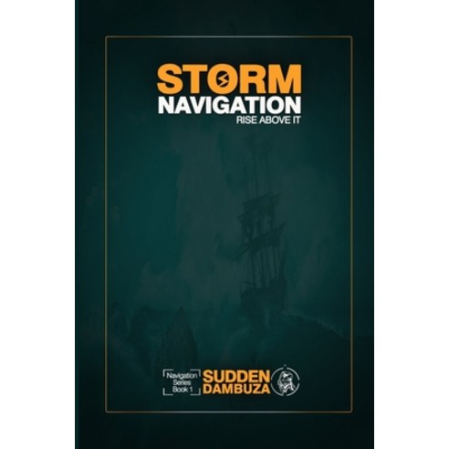 Storm Navigation: Rise Above It! Paperback, Independently Published, English, 9798594731479