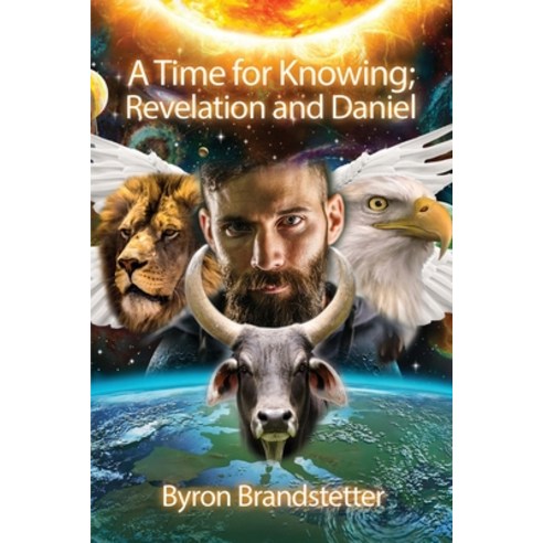 (영문도서) A Time for Knowing: Revelation and Daniel Paperback, Dorrance Publishing Co., English, 9781649571441